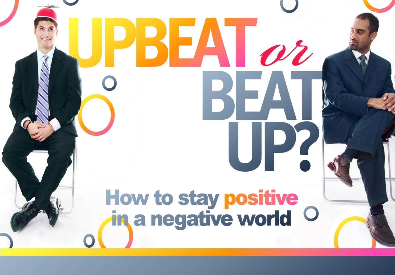 upbeat-or-beat-up13